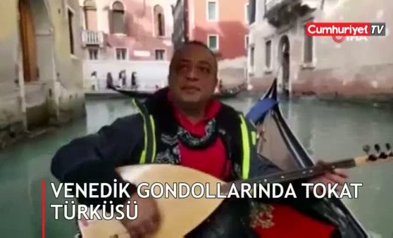 Venedik gondollarında Tokat türküsü