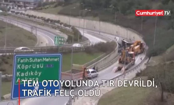 TEM otoyolunda TIR devrildi, trafik felç oldu