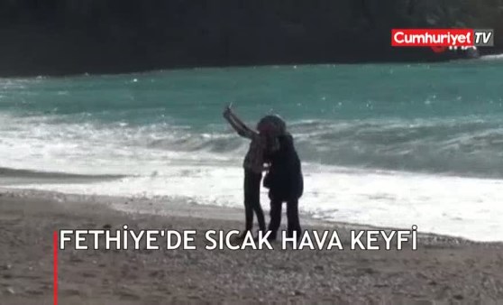 Fethiye'de sıcak hava keyfi