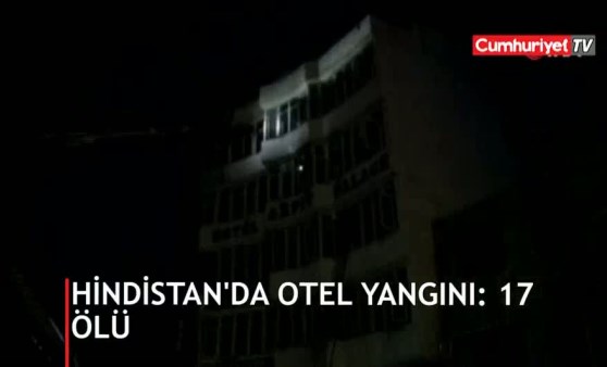 Hindistan’da otel yangını: 17 ölü