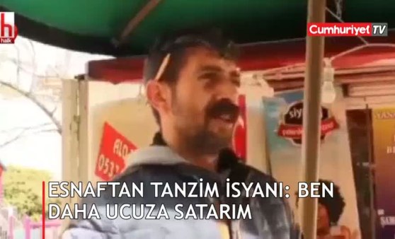 Esnaftan tanzim isyanı: Ben daha ucuza satarım