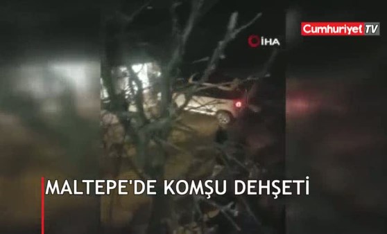 Maltepe'de komşu dehşeti kamerada