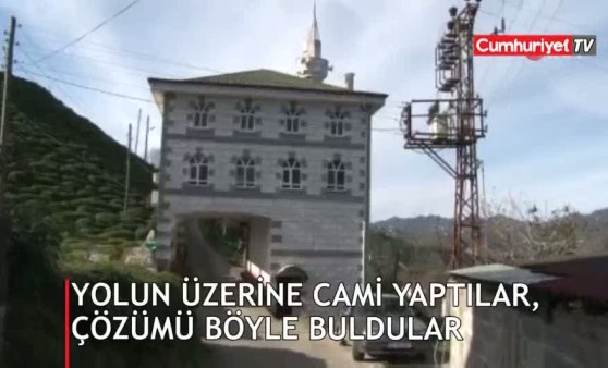 Cami yolun üzerine yapılınca çözümü de böyle buldular