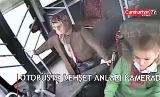 Halk otobüsünde dehşet anları