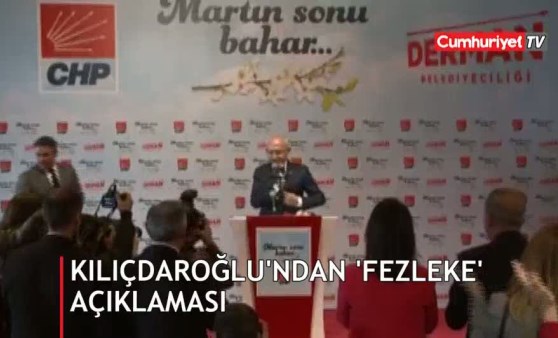 Kılıçdaroğlu'ndan 'fezleke' açıklaması