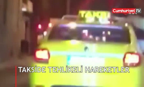 Yer: İzmir... Takside böyle görüntülendiler