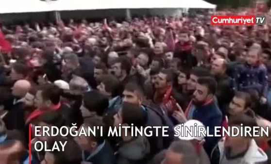 Erdoğan'ı mitingte sinirlendiren olay