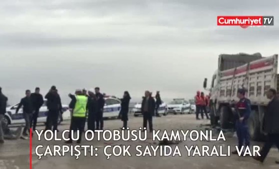 Yolcu otobüsü kamyonla çarpıştı: Çok sayıda yaralı var