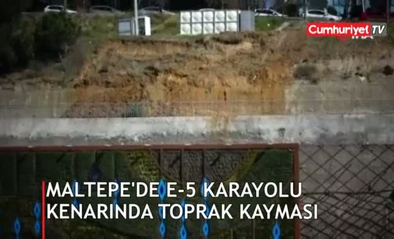 Maltepe’de E-5 karayolu kenarında toprak kayması