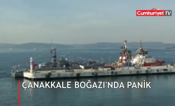 Çanakkale Boğazı'nda panik