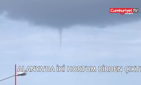 Peş peşe çıktılar! Antalya'da hortum paniği