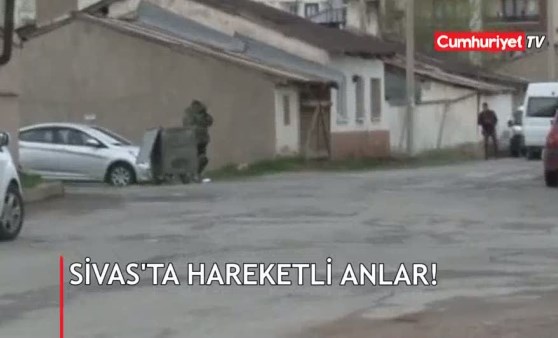 Polis alarma geçti! Sivas'ta hareketli anlar