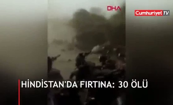 Hindistan'da fırtına: 30 ölü