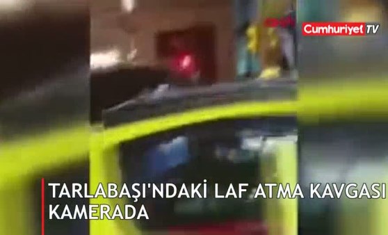 Tarlabaşı'ndaki laf atma kavgası kamerada