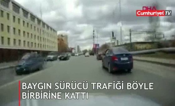 Baygın sürücü, trafiği birbirine kattı