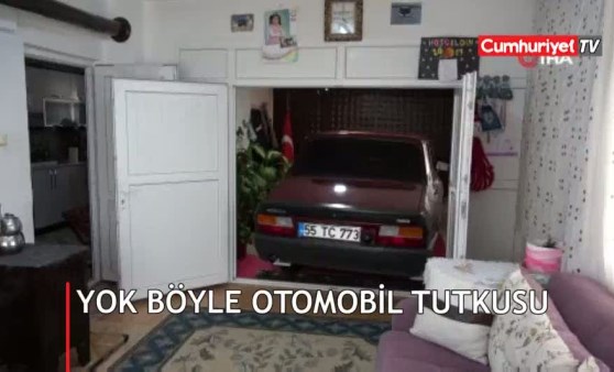 Otomobiline evinde adeta çocuğu gibi bakıyor