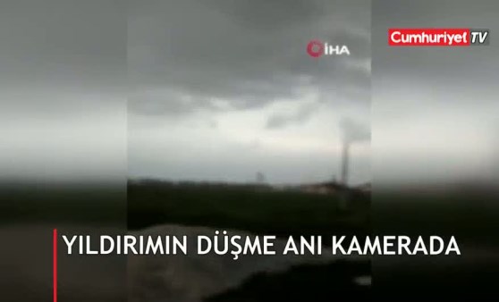 Yıldırımın düşme anı kamerada (30.04.2019)