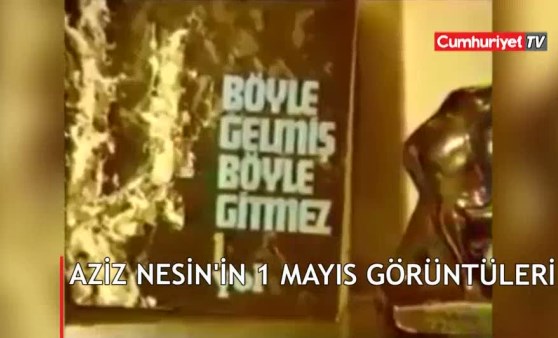 Aziz Nesin 1 Mayıs'ta...