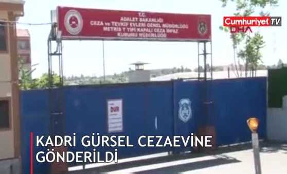 Kadri Gürsel cezaevine gönderildi