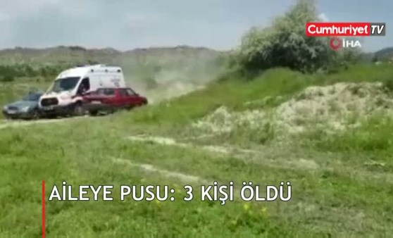 Aileye kanlı pusu: 3 ölü