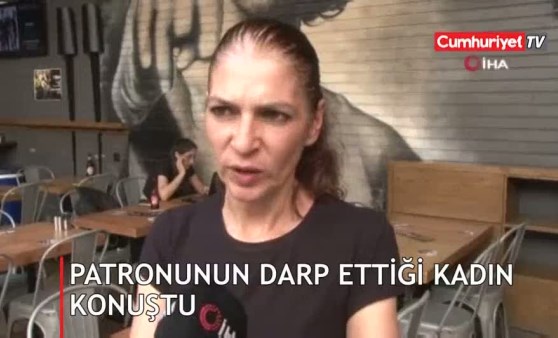 Patronunun darp ettiği kadın konuştu