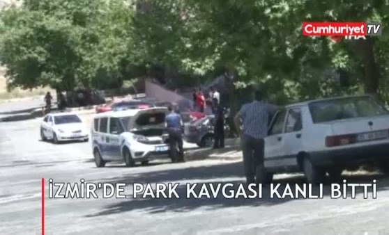 İzmir’de park kavgası kanlı bitti