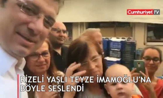 Rizeli yaşlı teyze İmamoğlu'na böyle seslendi