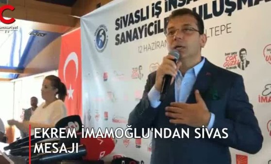 Ekrem İmamoğlu'dan Sivas mesajı