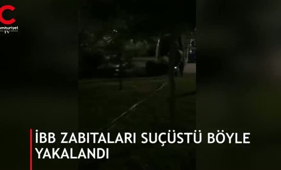 İBB zabıtaları suçüstü böyle yakalandı