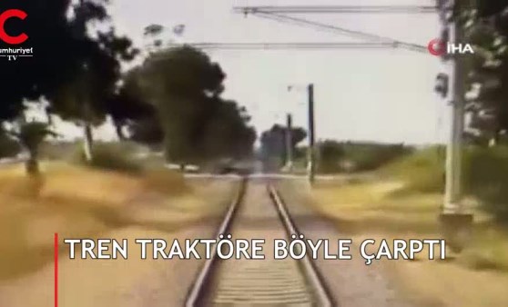 Tren traktöre böyle çarpmış