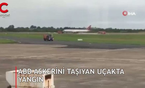 ABD askerlerini taşıyan uçakta yangın