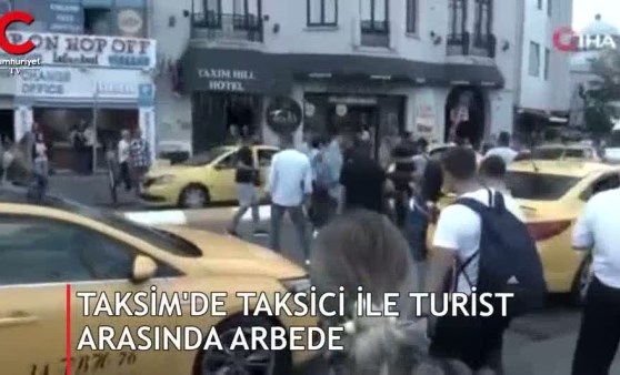 Taksim'de arbede! Taksici kendisine tüküren turisti hastanelik etti