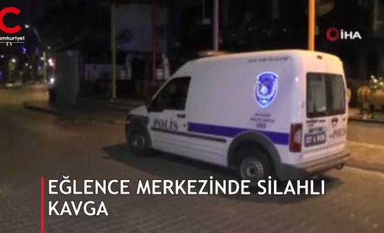 Eğlence merkezinde silahlı kavga