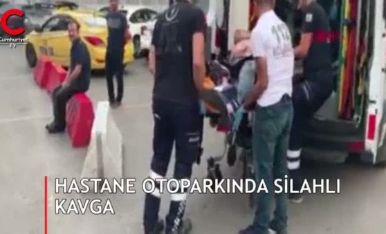 Hastane otoparkında silahlı kavga