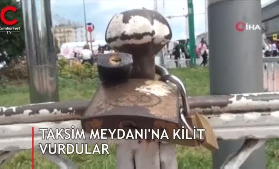 Taksim Meydanı'na kilit vurdular