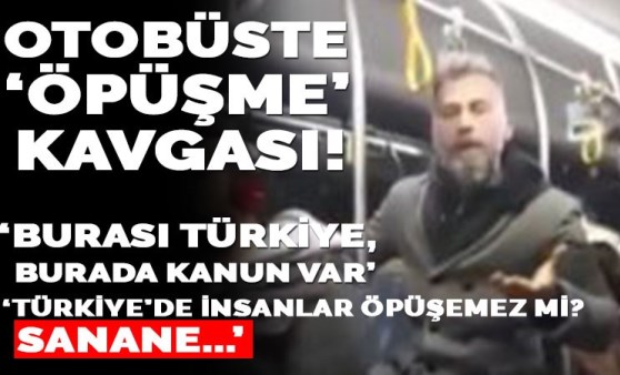 Yer: İstanbul... Otobüste öpüşme kavgası!