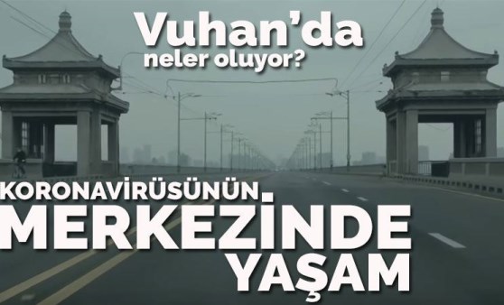 Koronavirüsün ortaya çıktığı Vuhan'da karantina altında yaşam