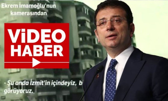 İmamoğlu'nun kamerasından 17 Ağustos videosu