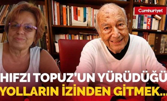 Hıfzı Topuz’un yürüdüğü yolların izinden gitmek... (18 Ekim 2023)