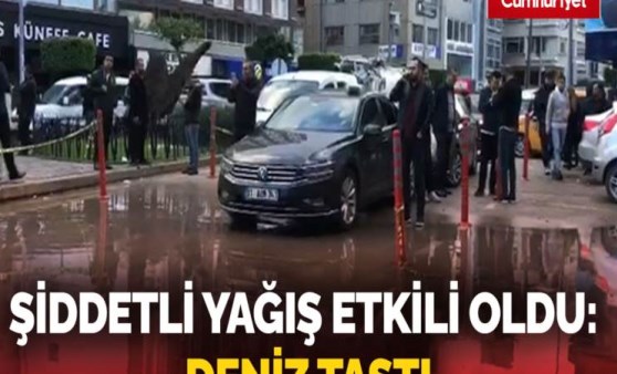 Hatay'da deniz taştı! Caddeler ve sokaklar suyla doldu