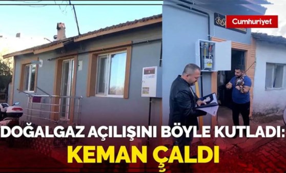 Doğalgaz açılışını keman çalarak kutladı: 