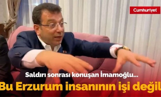 İmamoğlu: Bu Erzurum insanının işi değil, sana kızabilir ama...