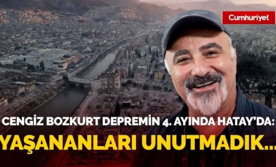 Sanatçı Cengiz Bozkurt depremin 4. ayında Hatay'da: Yaşananları unutmadık, unutmayacağız...