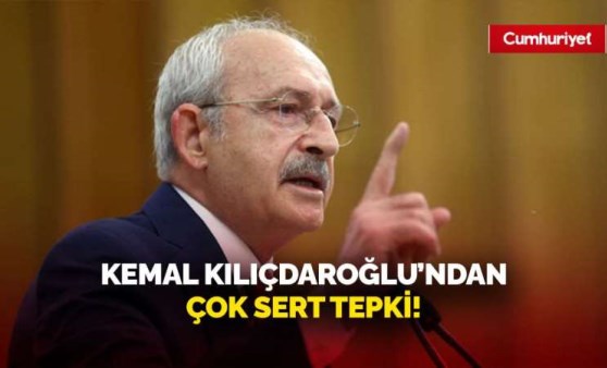 Kemal Kılıçdaroğlu'ndan kendisini hedef alanlara çok sert tepki!