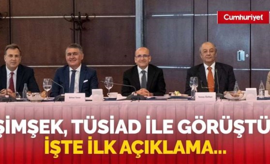 Mehmet Şimşek, TÜSİAD’la görüştü! İlk açıklama geldi…