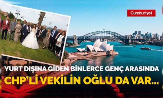 Yurt dışına göçen binlerce gençten biri de CHP'li vekilin oğlu oldu İsterdik ki bayramda koklaşalım...