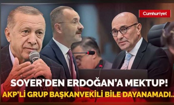 Tunç Soyer'den Erdoğan'a flaş mektup! AKP Grup Başkanvekili dayanamadı...