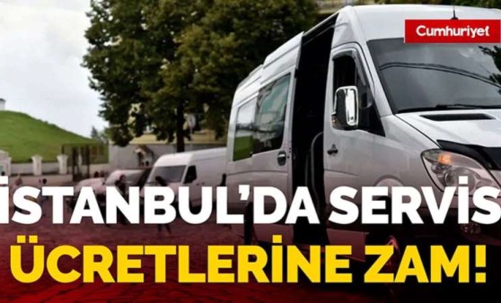 İstanbul'da servis ücretlerine zam!