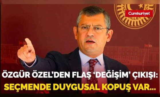 Özgür Özel'den gündemi sarsacak 'değişim' açıklamaları! Seçmende duygusal kopuş var...