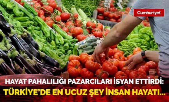 Hayat pahalılığı pazarcıları isyan ettirdi: Günümüzde en ucuz şey insan hayatı...